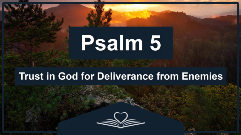 PSALM 5 - Trust in God for Deliverance from Enemies