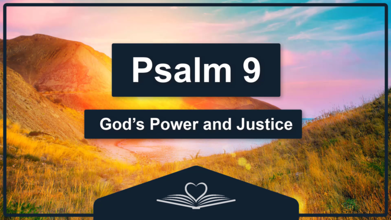 PSALM 9 - God’s Power and Justice