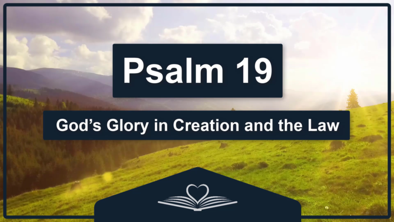 PSALM 19 - God’s Glory in Creation and the Law