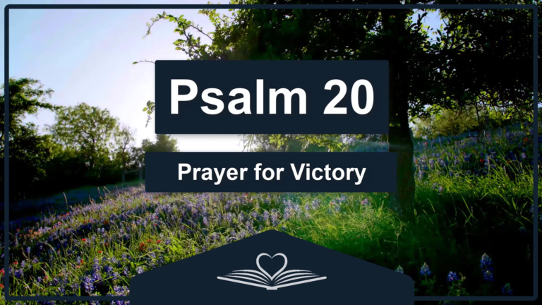 PSALM 20 - Prayer for Victory