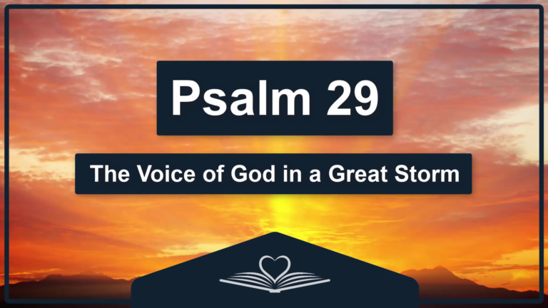 PSALM 29 - The Voice of God in a Great Storm