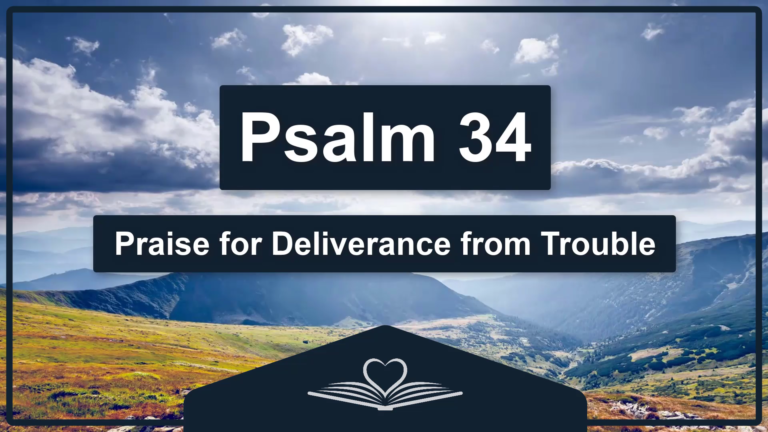 PSALM 34 - Praise for Deliverance from Trouble