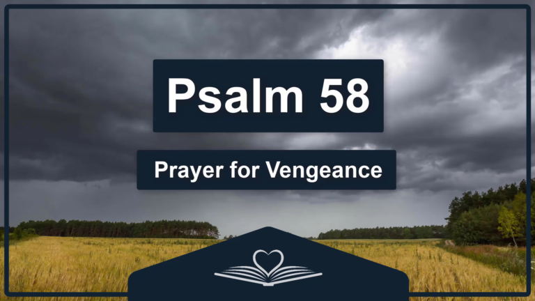 PSALM 58 - Prayer for Vengeance