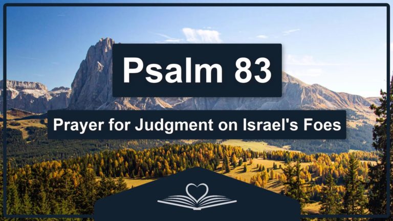 PSALM 83 - Prayer for Judgment on Israel's Foes