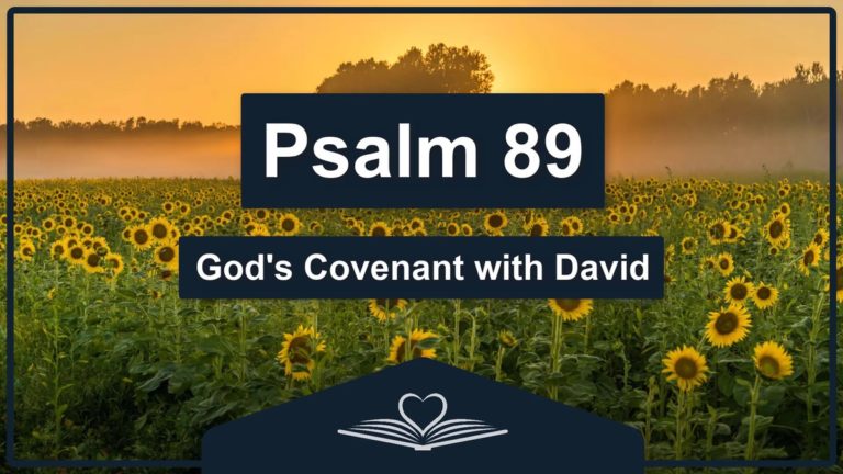 PSALM 89 - God's Covenant with David