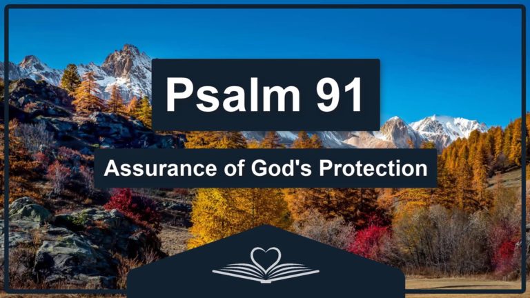 PSALM 91 - Assurance of God's Protection