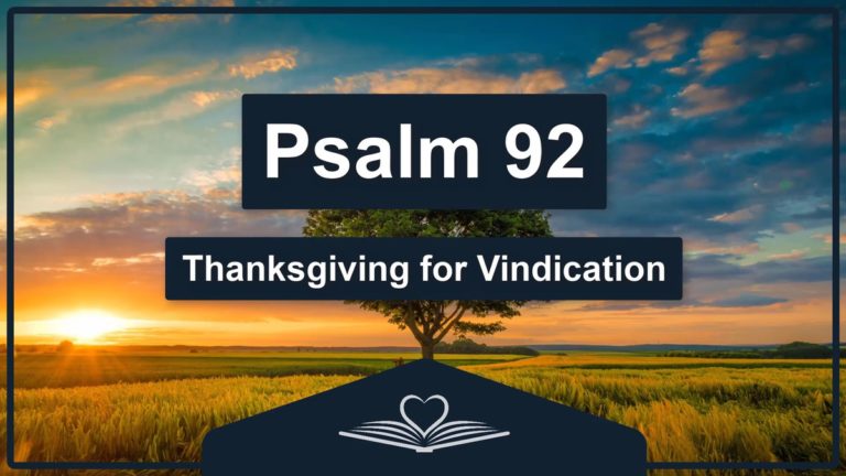 PSALM 92 - Thanksgiving for Vindication