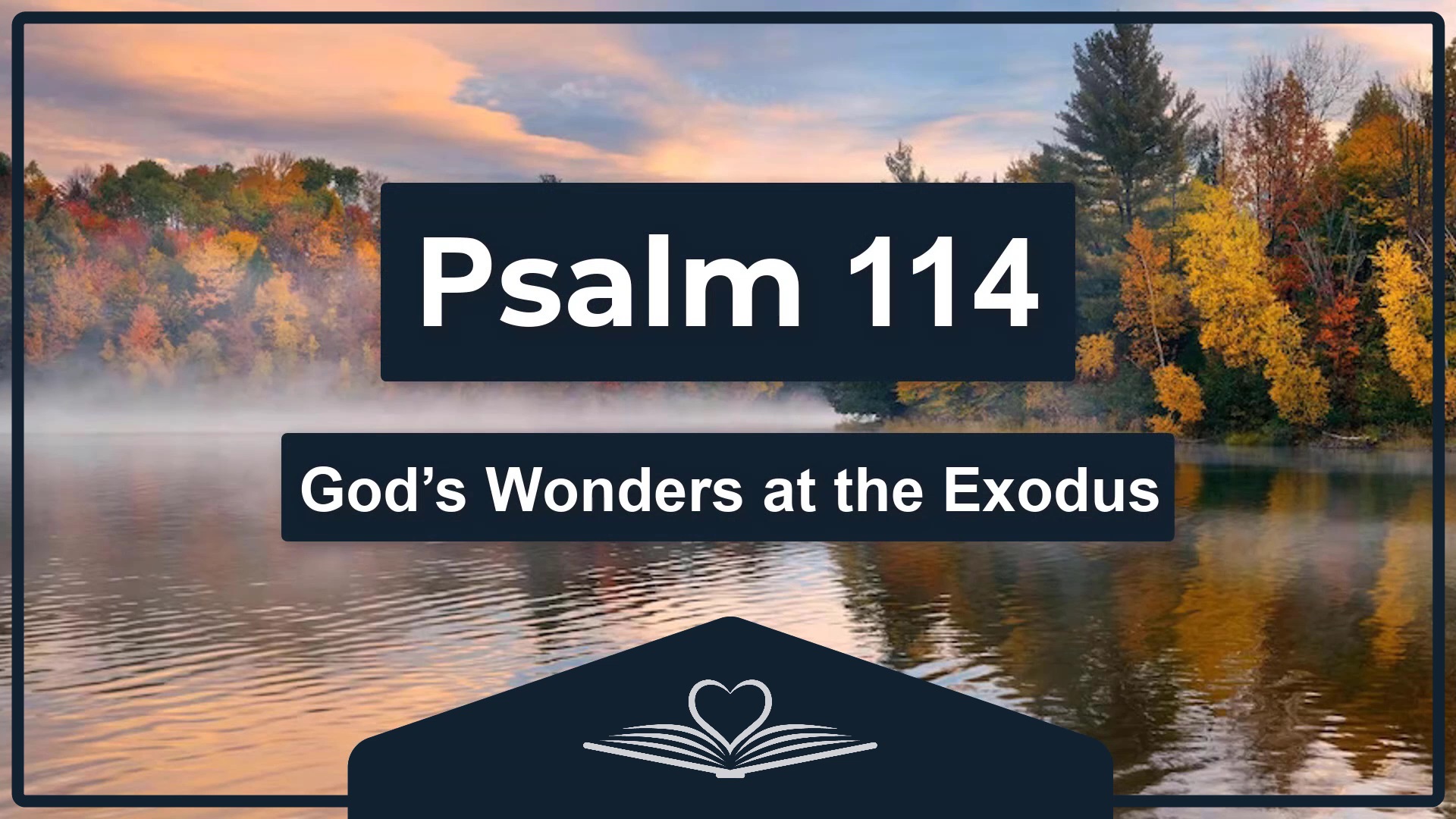 PSALM 63 - Comfort and Assurance in God’s Presence